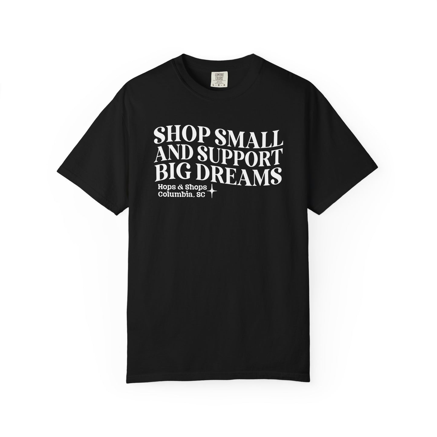 Shop Small & Support Big Dreams Unisex Graphic Tee