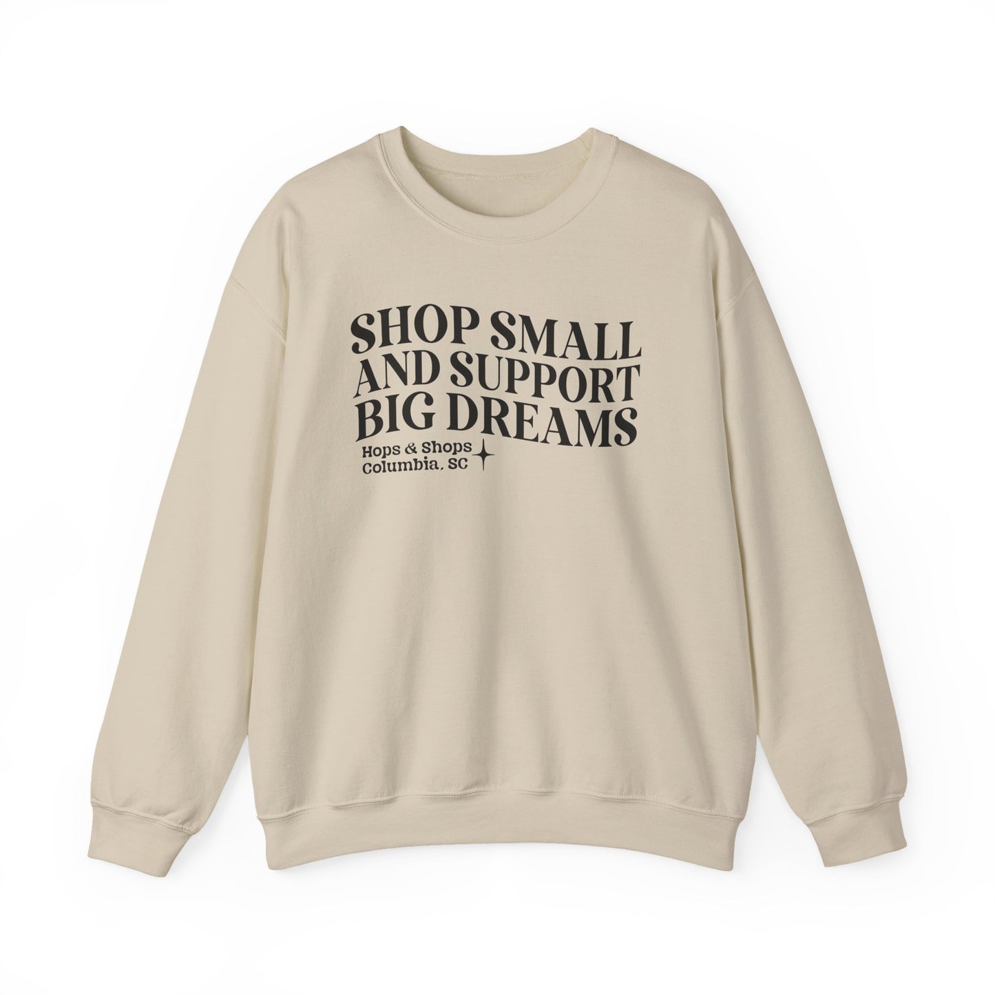 Shop Small Support Big Dreams Cozy Classic Crewneck Sweatshirt