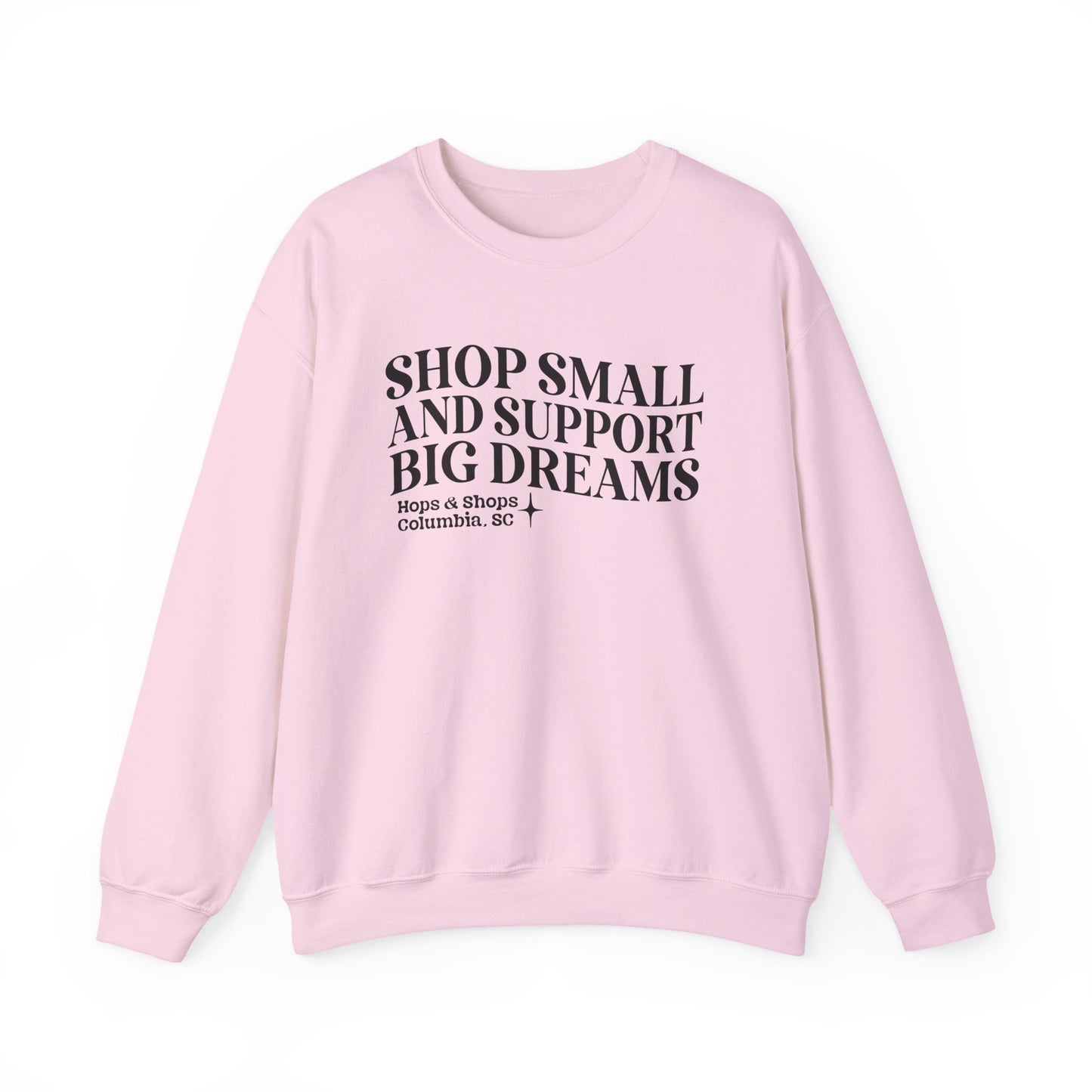 Shop Small Support Big Dreams Cozy Classic Crewneck Sweatshirt