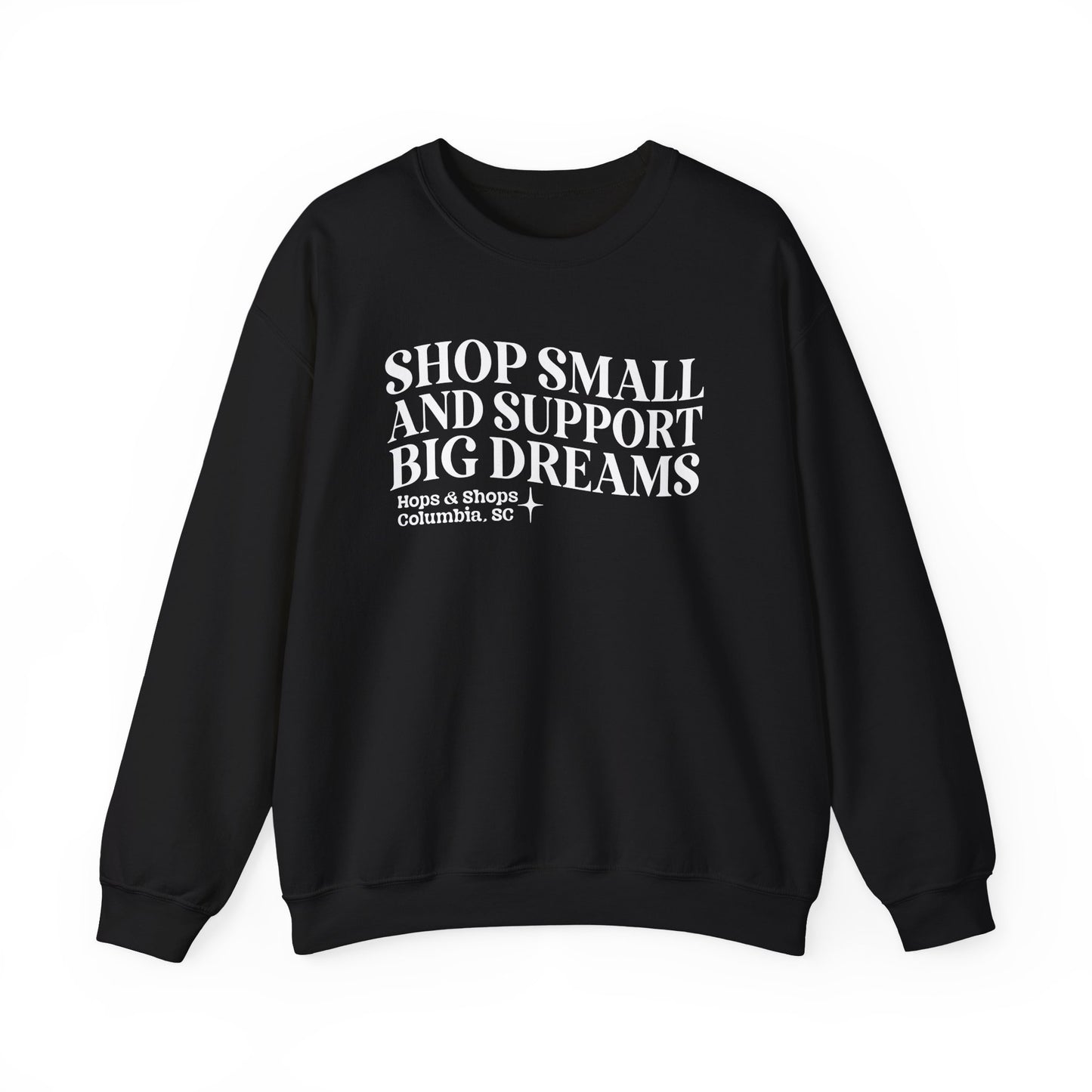 Shop Small Support Big Dreams Cozy Classic Crewneck Sweatshirt
