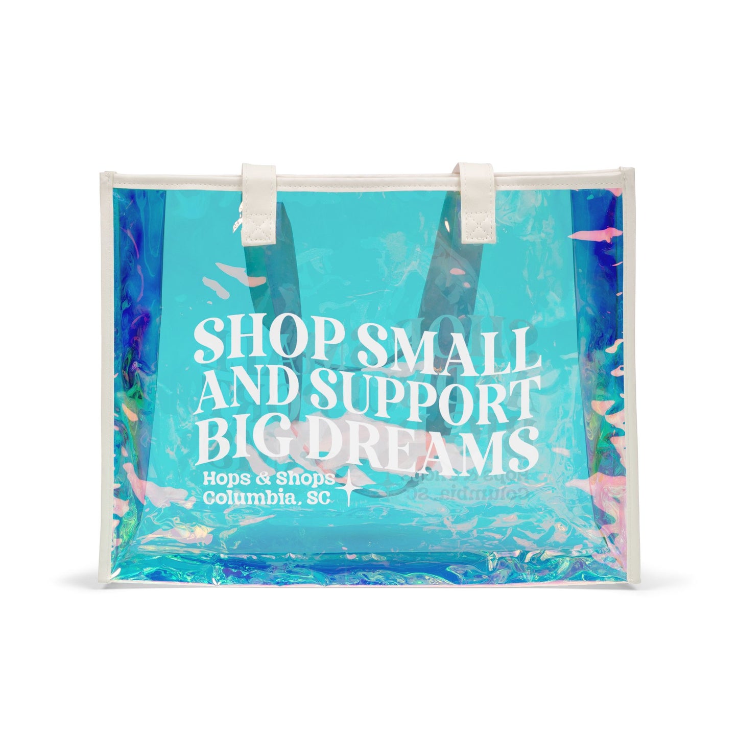 Shop Small & Support Big Dreams Clear Holographic Tote Bag