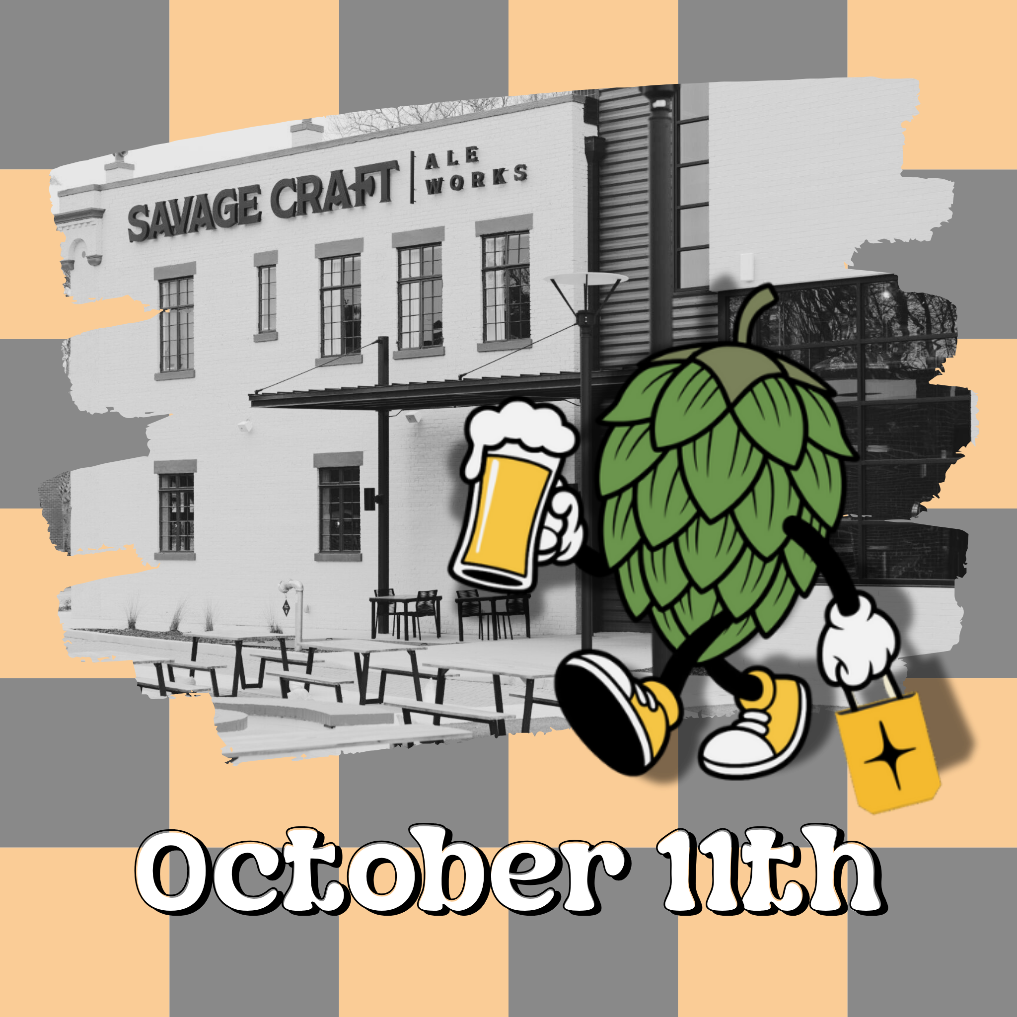 A graphic design featuring a central illustrated collage with a green hop cone, beer mugs, a camera, and a building labeled 'Savage Craft', set over a peach and gray checkered background with the text 'October 11th' below.